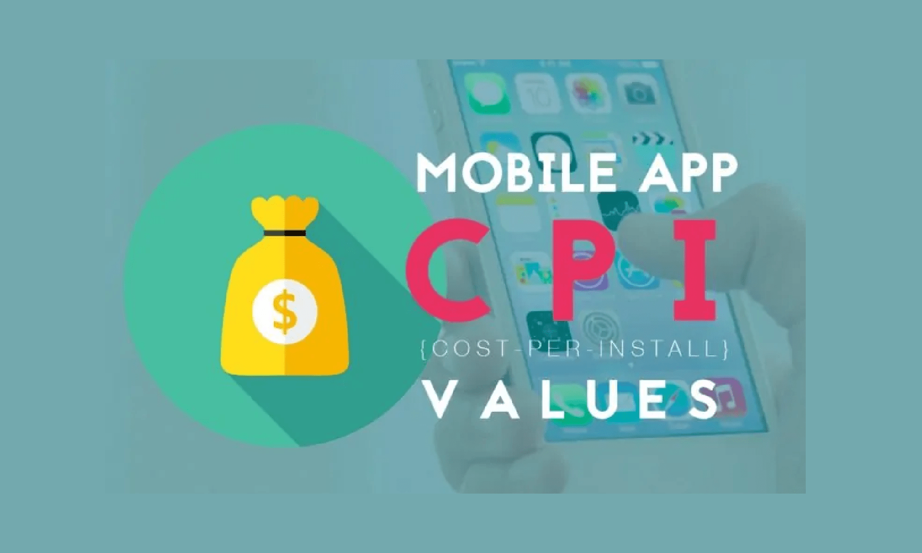 7 Things You Need to Know About Mobile App Cost-Per-Install Values