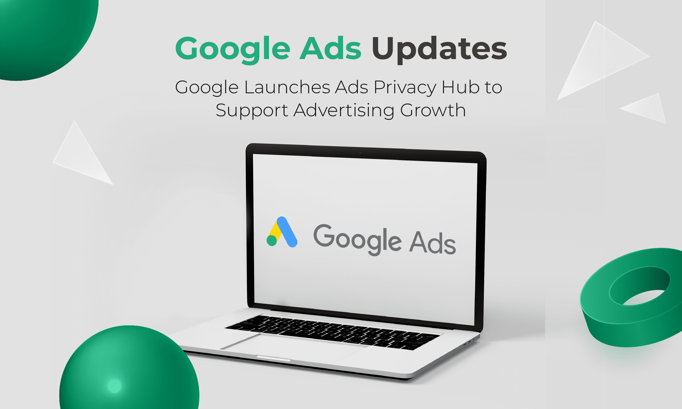 Google Ads Updates: All The Latest News for Marketers